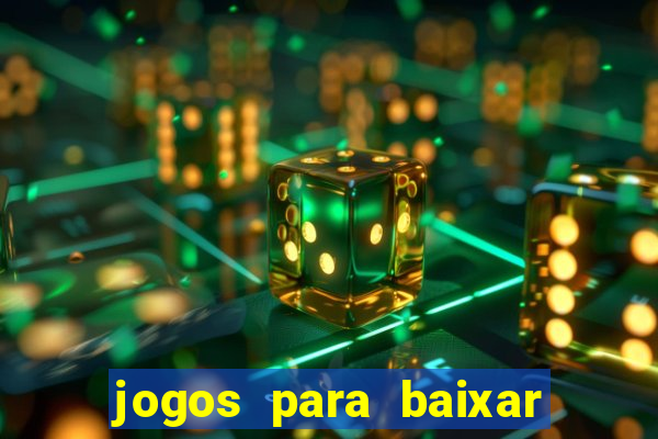 jogos para baixar que ganha dinheiro